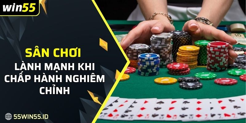 Việc chấp hành nghiêm chỉnh giúp tạo nên sân chơi Win55 lành mạnh