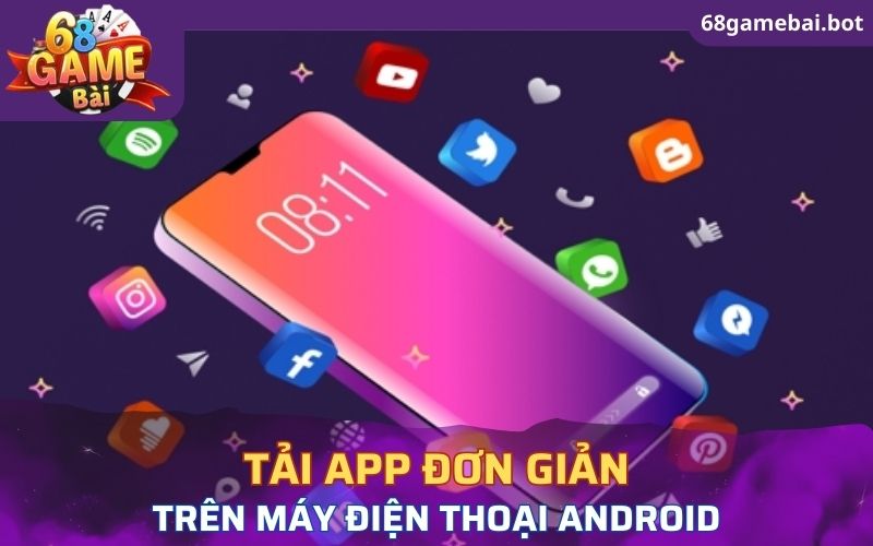  Tải app đơn giản trên dòng máy điện thoại Android